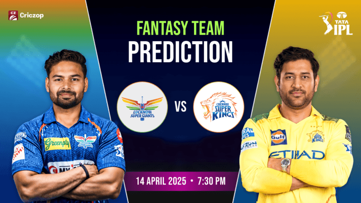 LSG vs CSK Dream11 Prediction